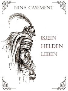 Novelle: (K)ein Heldenleben